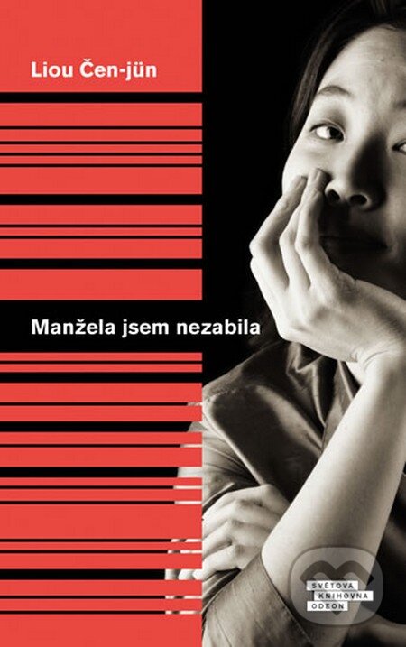 Kniha: Manžela jsem nezabila (Liou Čen-jün). Odeon CZ, 2016 Kniha: Manžela jsem nezabila (Liou Čen-jün). Odeon CZ, 2016