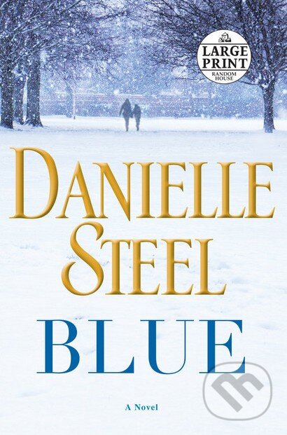 Kniha: Blue (Danielle Steel). Penguin Books, 2016 Kniha: Blue (Danielle Steel). Penguin Books, 2016