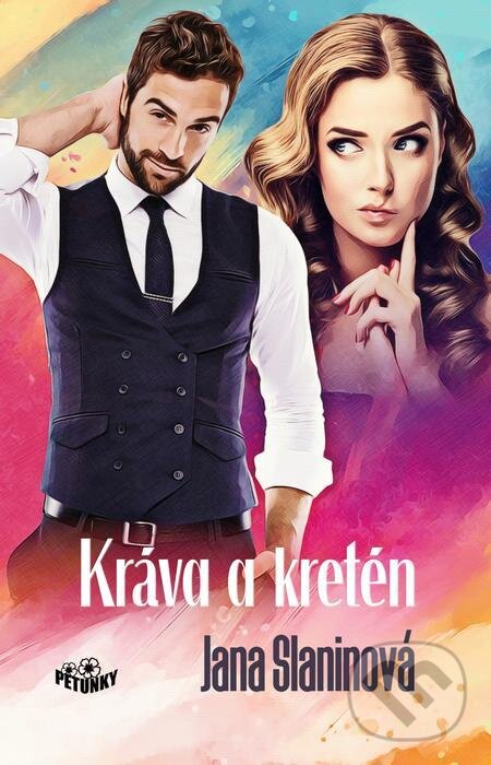 E-kniha: Kráva a kretén (Jana Slaninová). Petra Nachtmanová E-kniha: Kráva a kretén (Jana Slaninová). Petra Nachtmanová