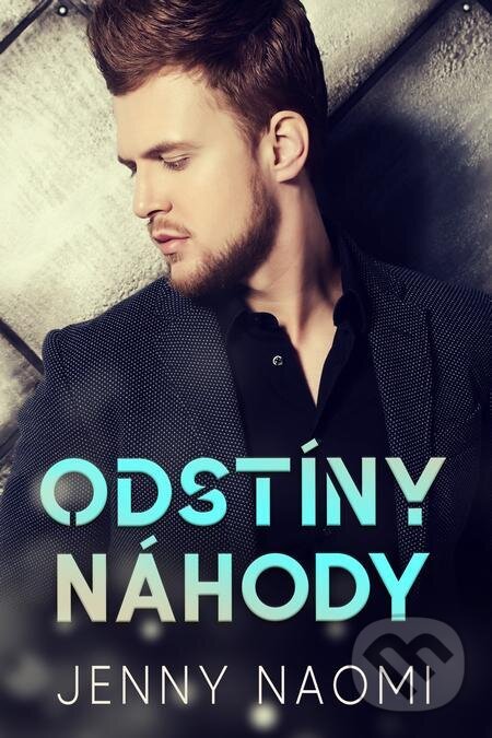 E-kniha: Odstíny náhody (Jenny Naomi). Petra Nachtmanová E-kniha: Odstíny náhody (Jenny Naomi). Petra Nachtmanová