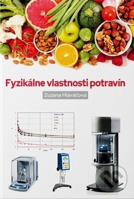 Kniha: Fyzikálne vlastnosti potravín (Zuzana Hlaváčová). Slovenská poľnohospodárska univerzita v Nitre, 2023 Kniha: Fyzikálne vlastnosti potravín (Zuzana Hlaváčová). Slovenská poľnohospodárska univerzita v Nitre, 2023