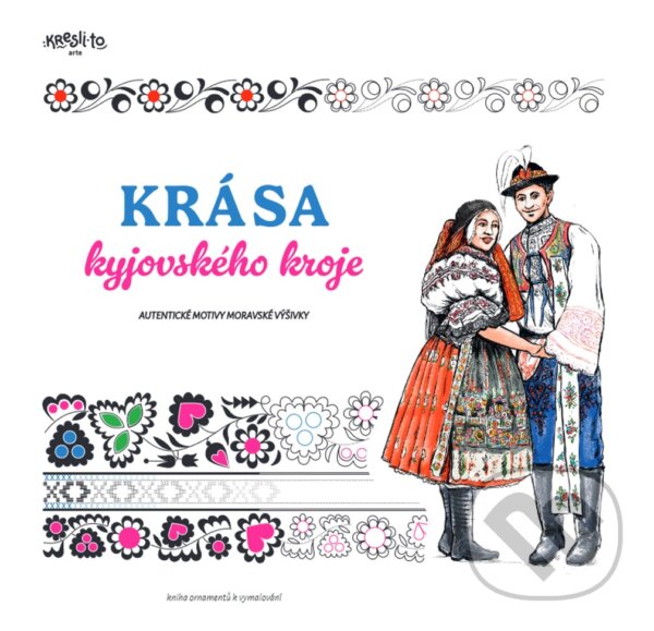 Kniha: Krása kyjovského kroje (Zoner Press). Zoner Press, 2023 Kniha: Krása kyjovského kroje (Zoner Press). Zoner Press, 2023