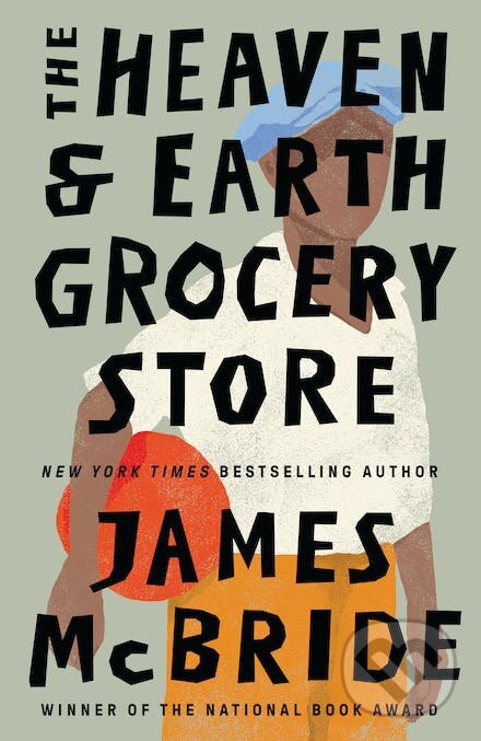 Kniha: The Heaven & Earth Grocery Store (James McBride). W&N, 2023 Kniha: The Heaven & Earth Grocery Store (James McBride). W&N, 2023