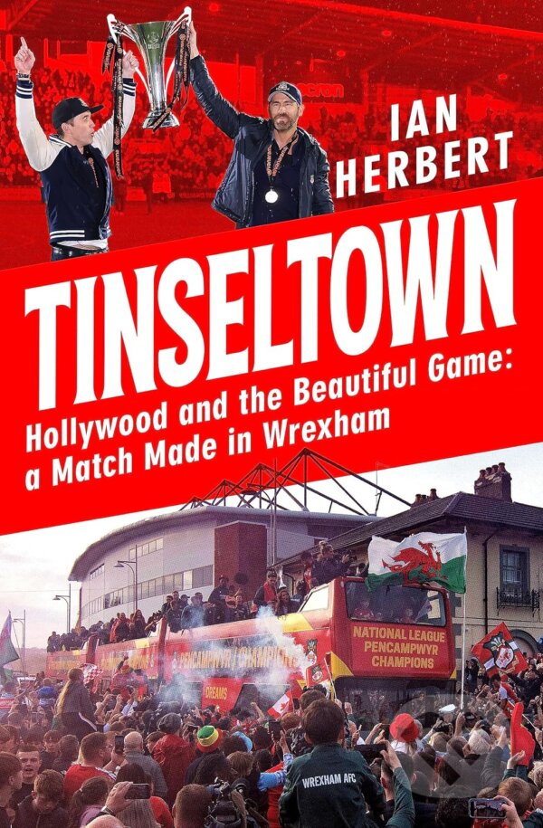 Kniha: Tinseltown (Ian Herbert). Headline Book, 2023 Kniha: Tinseltown (Ian Herbert). Headline Book, 2023