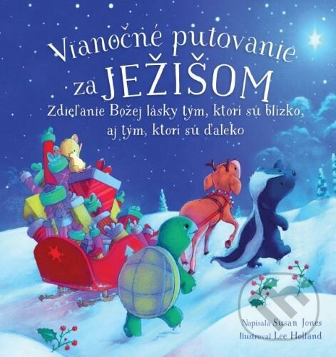 Kniha: Vianočné putovanie za Ježišom (Susan Jones). Christian Project Support, 2023 Kniha: Vianočné putovanie za Ježišom (Susan Jones). Christian Project Support, 2023