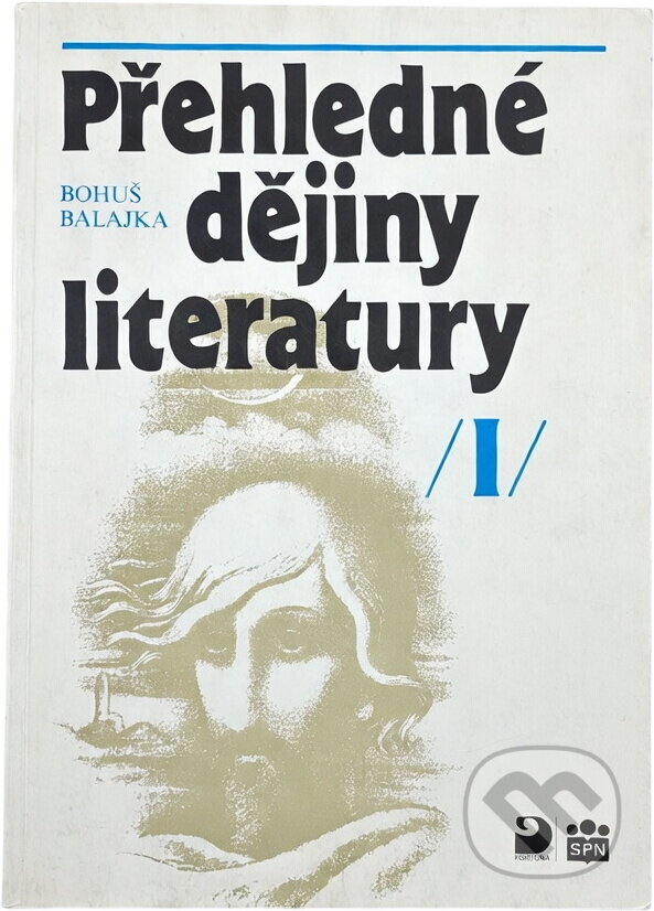 Kniha: Přehledné dějiny literatury (Bohuš Balajka). Fortuna, 1995 Kniha: Přehledné dějiny literatury (Bohuš Balajka). Fortuna, 1995