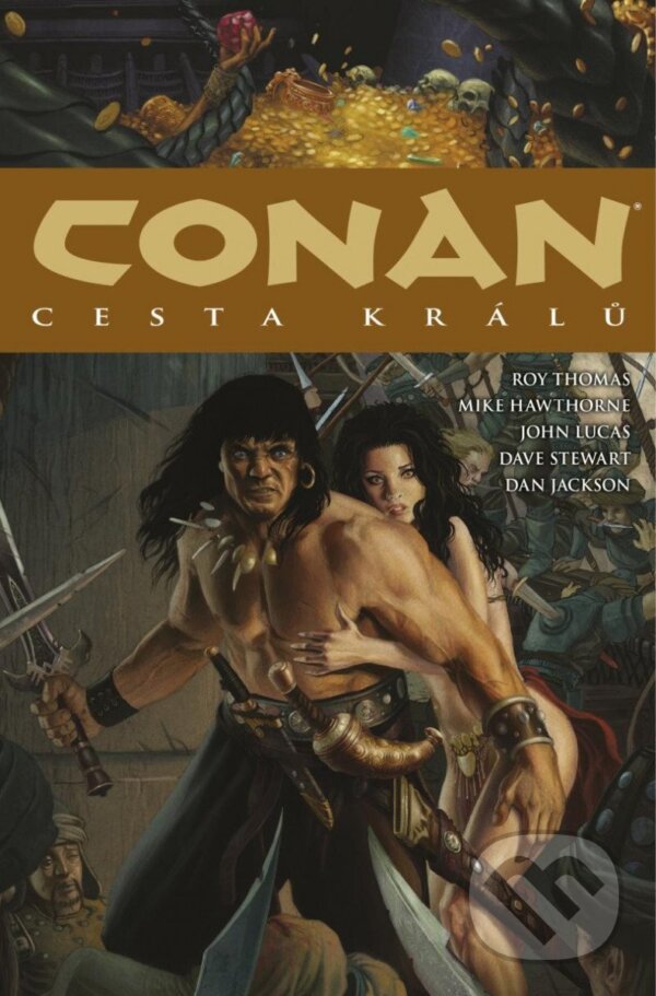 Kniha: Conan 11: Cesta králů (Robert E. Howard). Comics centrum, 2023 Kniha: Conan 11: Cesta králů (Robert E. Howard). Comics centrum, 2023