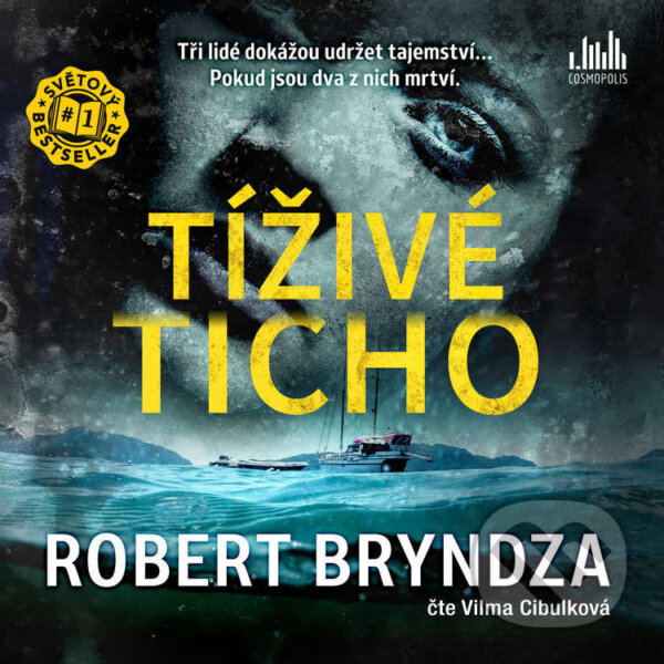 Audiokniha: Tíživé ticho (Robert Bryndza). Cosmopolis, 2023 Audiokniha: Tíživé ticho (Robert Bryndza). Cosmopolis, 2023