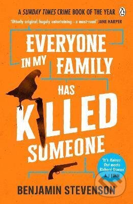 Kniha: Everyone in My Family Has Killed Someone (Benjamin Stevenson). Penguin Books, 2023 Kniha: Everyone in My Family Has Killed Someone (Benjamin Stevenson). Penguin Books, 2023