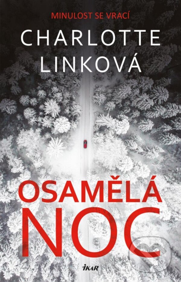 Kniha: Osamělá noc (Charlotte Link). Ikar CZ, 2023 Kniha: Osamělá noc (Charlotte Link). Ikar CZ, 2023