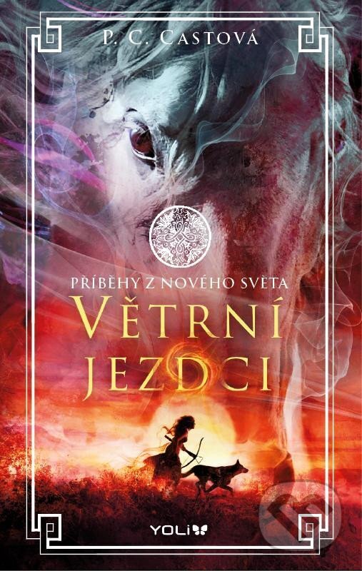 Kniha: Větrní jezdci (P.C. Cast). YOLi CZ, 2023 Kniha: Větrní jezdci (P.C. Cast). YOLi CZ, 2023