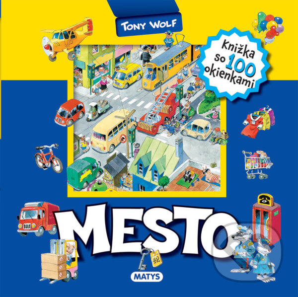 Kniha: Mesto (Tony Wolf). Matys, 2023 Kniha: Mesto (Tony Wolf). Matys, 2023