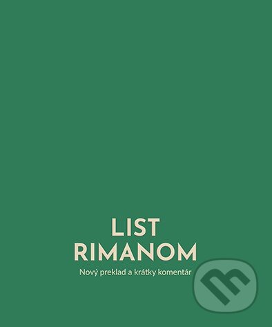 Kniha: List Rimanom (Autorský kolektiv). Postoj Media, 2023 Kniha: List Rimanom (Autorský kolektiv). Postoj Media, 2023