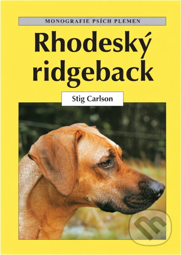 Kniha: Rhodeský ridgeback (Stig Carlson). Cesty, 1999 Kniha: Rhodeský ridgeback (Stig Carlson). Cesty, 1999