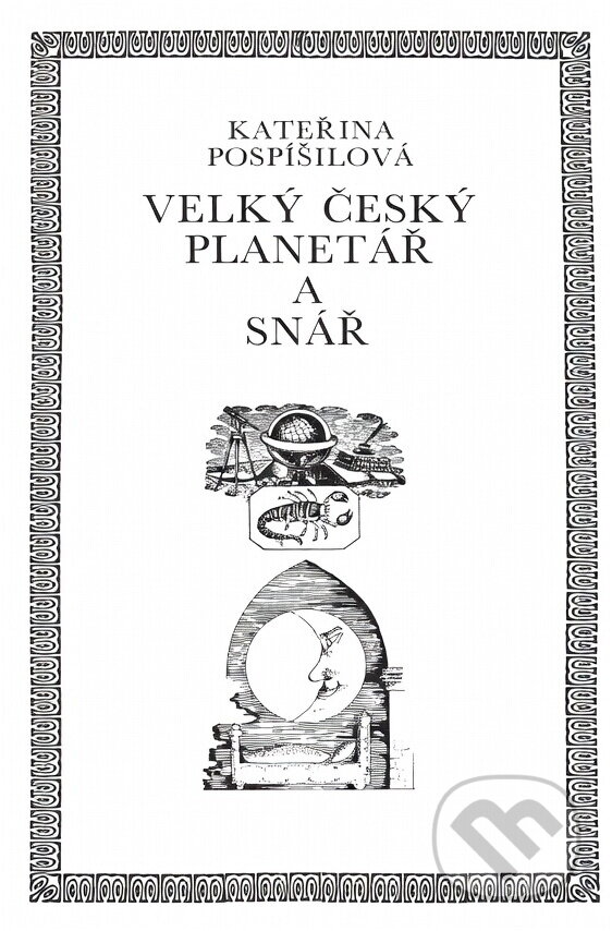 Kniha: Velký český planetář a snář (Kateřina Pospíšilová). , 1991 Kniha: Velký český planetář a snář (Kateřina Pospíšilová). , 1991