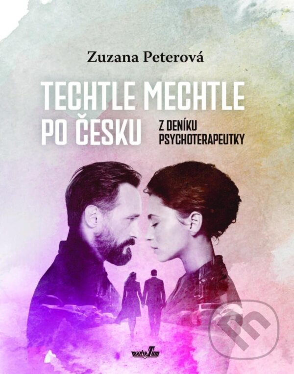 Kniha: Techtle mechtle po česku (Zuzana Peterová). MarieTum, 2023 Kniha: Techtle mechtle po česku (Zuzana Peterová). MarieTum, 2023