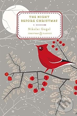 Kniha: The Night Before Christmas (Nikolay Gogol). Penguin Books, 2014 Kniha: The Night Before Christmas (Nikolay Gogol). Penguin Books, 2014