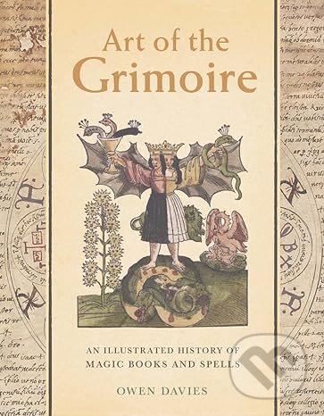 Kniha: Art of the Grimoire (Owen Davies). Yale University Press, 2023 Kniha: Art of the Grimoire (Owen Davies). Yale University Press, 2023