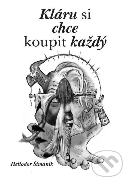 E-kniha: Kláru si chce koupit každý (Heliodor Šimanik). TZ-one E-kniha: Kláru si chce koupit každý (Heliodor Šimanik). TZ-one