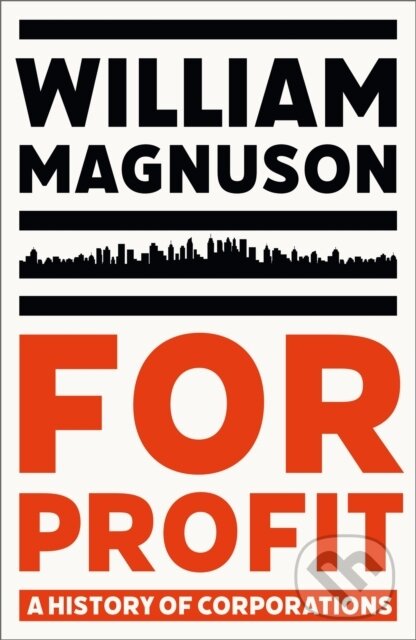 Kniha: For Profit (William Magnuson). Basic Books, 2023 Kniha: For Profit (William Magnuson). Basic Books, 2023
