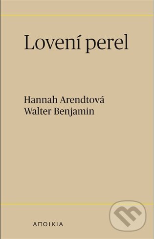 Lovení perel - Hannah Arendt, Herrmann & synové, 2023