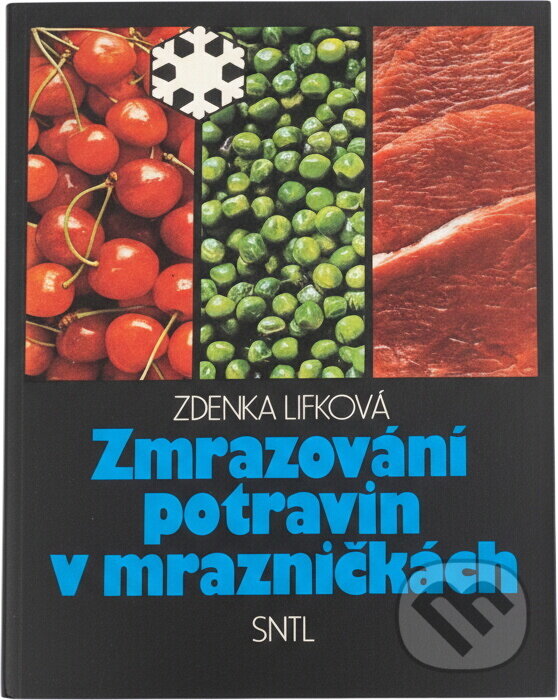 Kniha: Zmrazování potravin v mrazničkách (Zdenka Lifková). SNTL, 1990 Kniha: Zmrazování potravin v mrazničkách (Zdenka Lifková). SNTL, 1990