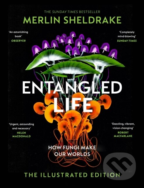 Kniha: Entangled Life (Merlin Sheldrake). Bodley Head, 2023 Kniha: Entangled Life (Merlin Sheldrake). Bodley Head, 2023