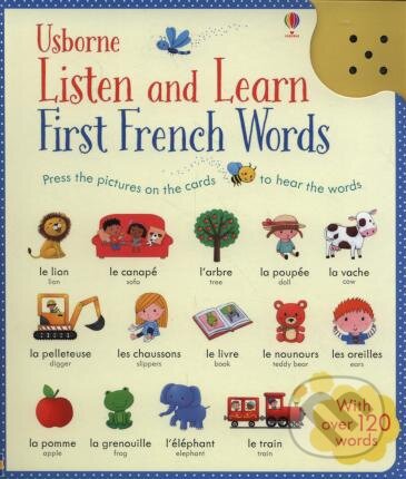 Kniha: Listen and Learn First Words in French (Usborne). Usborne, 2015 Kniha: Listen and Learn First Words in French (Usborne). Usborne, 2015