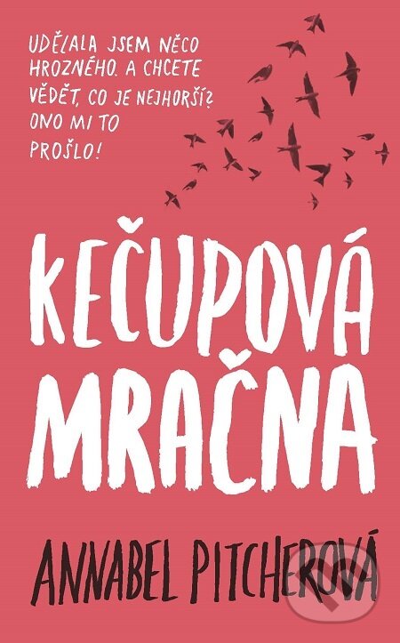 E-kniha: Kečupová mračna (Annabel Pitcher). Slovart CZ, 2015 E-kniha: Kečupová mračna (Annabel Pitcher). Slovart CZ, 2015