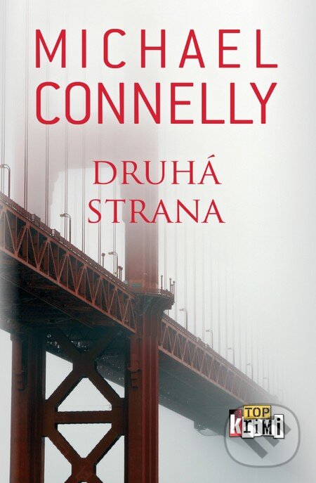 Kniha: Druhá strana (Michael Connelly). Slovart, 2016 Kniha: Druhá strana (Michael Connelly). Slovart, 2016