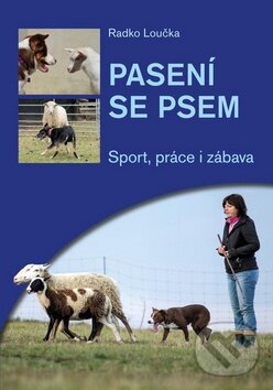 Kniha: Pasení se psem (Radko Loučka). Plot, 2016 Kniha: Pasení se psem (Radko Loučka). Plot, 2016