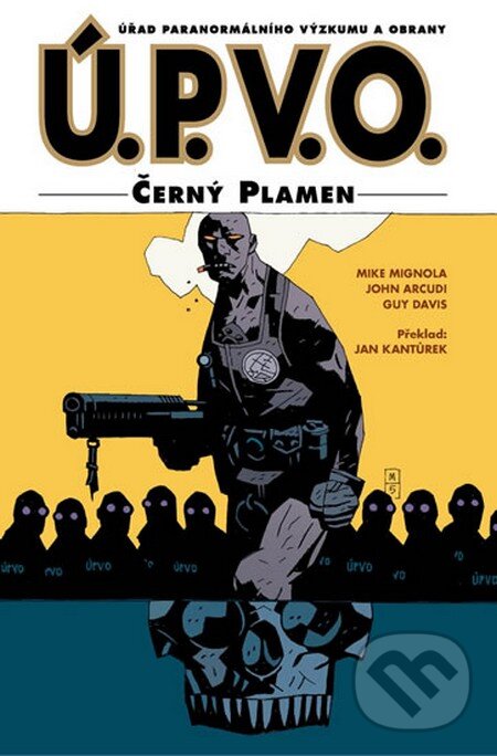 Kniha: Ú.P.V.O. 5: Černý plamen (Mike Mignola a kolektív). ComicsCentrum, 2016 Kniha: Ú.P.V.O. 5: Černý plamen (Mike Mignola a kolektív). ComicsCentrum, 2016