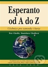 Kniha: Esperanto od A do Z (Petr Chrdle a Stanislava Chrdlová). KAVA-PECH, 2016 Kniha: Esperanto od A do Z (Petr Chrdle a Stanislava Chrdlová). KAVA-PECH, 2016