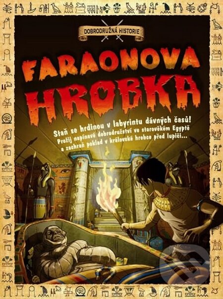 Kniha: Faraonova hrobka - Dobrodružná historie (Rebo). Rebo, 2014 Kniha: Faraonova hrobka - Dobrodružná historie (Rebo). Rebo, 2014