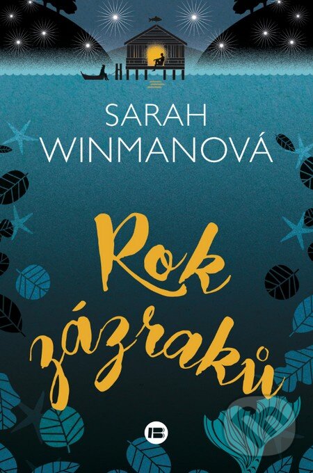 Kniha: Rok zázraků (Sarah Winman). BETA - Dobrovský, 2016 Kniha: Rok zázraků (Sarah Winman). BETA - Dobrovský, 2016