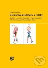 Genderové představy a vztahy - Irena Smetáčková, SLON, 2016