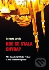 Kniha: Kde se stala chyba? (Lewis Bernard). Volvox Globator, 2016 Kniha: Kde se stala chyba? (Lewis Bernard). Volvox Globator, 2016