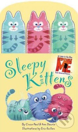 Kniha: Sleepy Kittens (Cinco Paul, Eric Guillon a Ken Daurio). Little, Brown, 2010 Kniha: Sleepy Kittens (Cinco Paul, Eric Guillon a Ken Daurio). Little, Brown, 2010