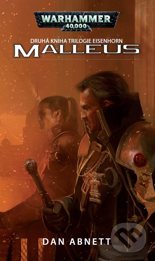 Kniha: Warhammer 40 000: Malleus (Dan Abnett). Polaris, 2016 Kniha: Warhammer 40 000: Malleus (Dan Abnett). Polaris, 2016
