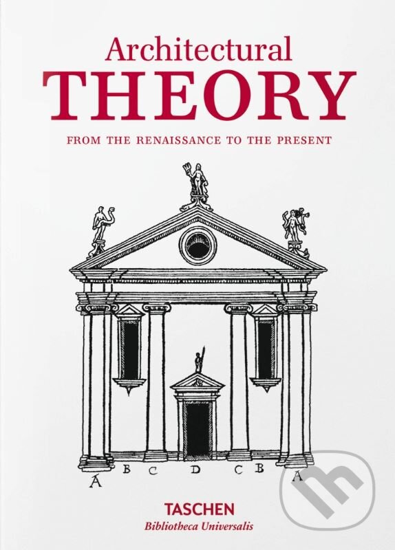 Kniha: Architectural Theory (Taschen). Taschen, 2015 Kniha: Architectural Theory (Taschen). Taschen, 2015
