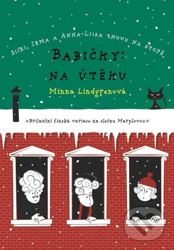 Kniha: Babičky: Na útěku (Minna Lindgren). XYZ, 2016 Kniha: Babičky: Na útěku (Minna Lindgren). XYZ, 2016