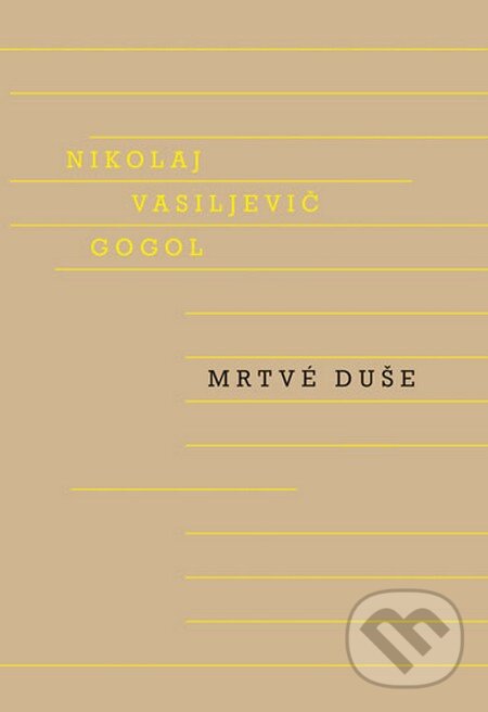 Kniha: Mrtvé duše (Nikolaj Vasiljevič Gogol). Odeon CZ, 2016 Kniha: Mrtvé duše (Nikolaj Vasiljevič Gogol). Odeon CZ, 2016