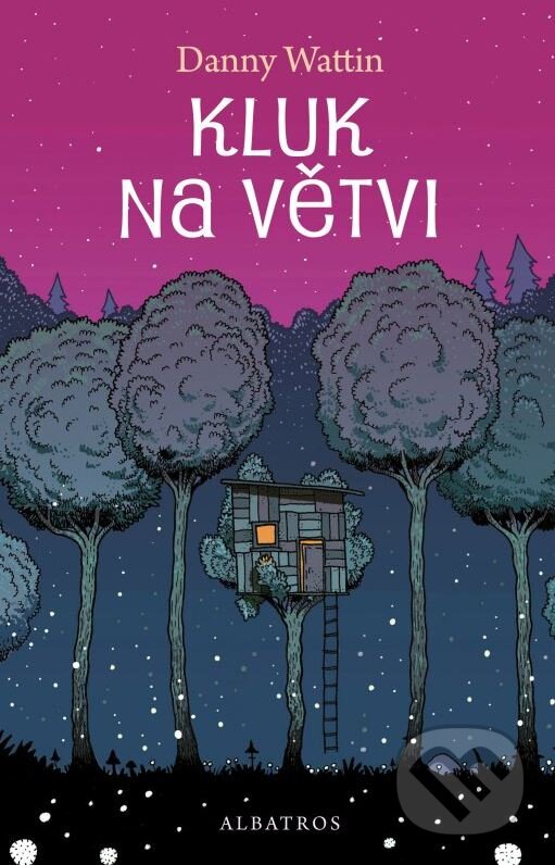 Kniha: Kluk na větvi (Danny Wattin). Albatros CZ, 2016 Kniha: Kluk na větvi (Danny Wattin). Albatros CZ, 2016