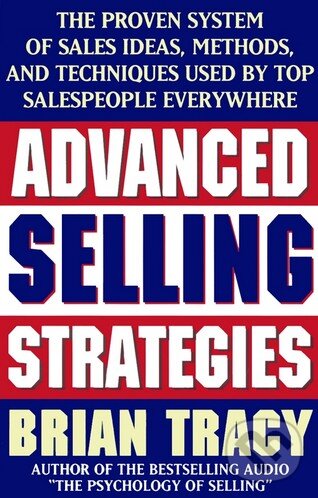 Advanced Selling Strategies - Brian Tracy, Simon & Schuster, 1996