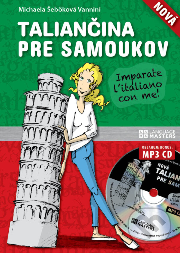 Kniha: Nová taliančina pre samoukov - učebnica s audionahrávkami (Michaela Šebőková Vannini). Eastone Books, 2016 Kniha: Nová taliančina pre samoukov - učebnica s audionahrávkami (Michaela Šebőková Vannini). Eastone Books, 2016