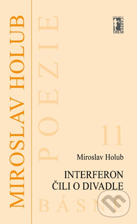 E-kniha: Interferon čili O divadle (Miroslav Holub). Carpe diem E-kniha: Interferon čili O divadle (Miroslav Holub). Carpe diem