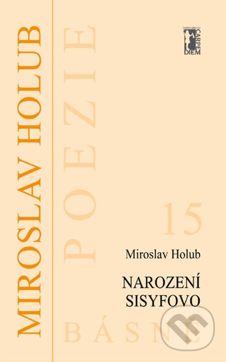 E-kniha: Narození Sisyfovo (Miroslav Holub). Carpe diem E-kniha: Narození Sisyfovo (Miroslav Holub). Carpe diem