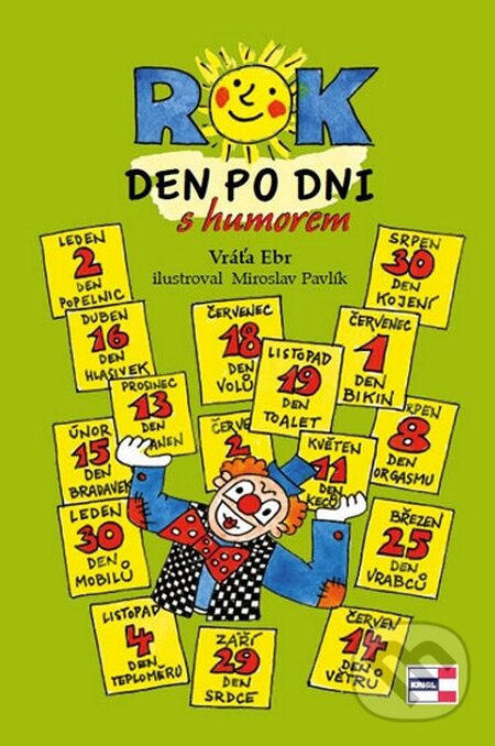 Kniha: Rok den po dni s humorem (Vráťa Ebr). KRIGL, 2016 Kniha: Rok den po dni s humorem (Vráťa Ebr). KRIGL, 2016