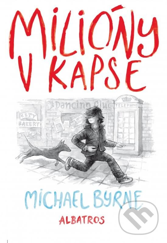 Kniha: Milióny v kapse (Michael Byrne). Albatros SK, 2016 Kniha: Milióny v kapse (Michael Byrne). Albatros SK, 2016