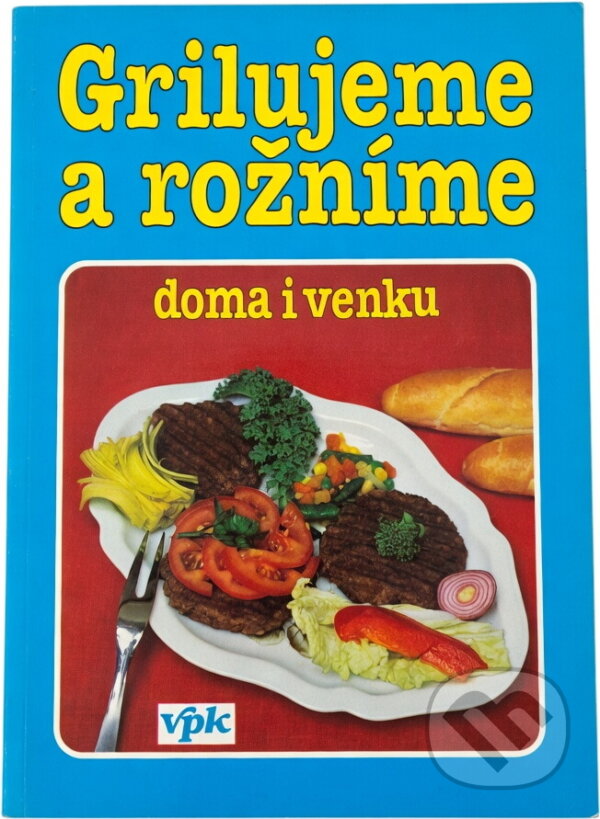 Kniha: Grilujeme a rožníme : doma i venku (Libuše Vlachová). , 1995 Kniha: Grilujeme a rožníme : doma i venku (Libuše Vlachová). , 1995